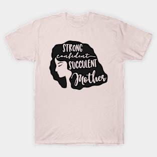 Strong Confident Successful Mother T-Shirt